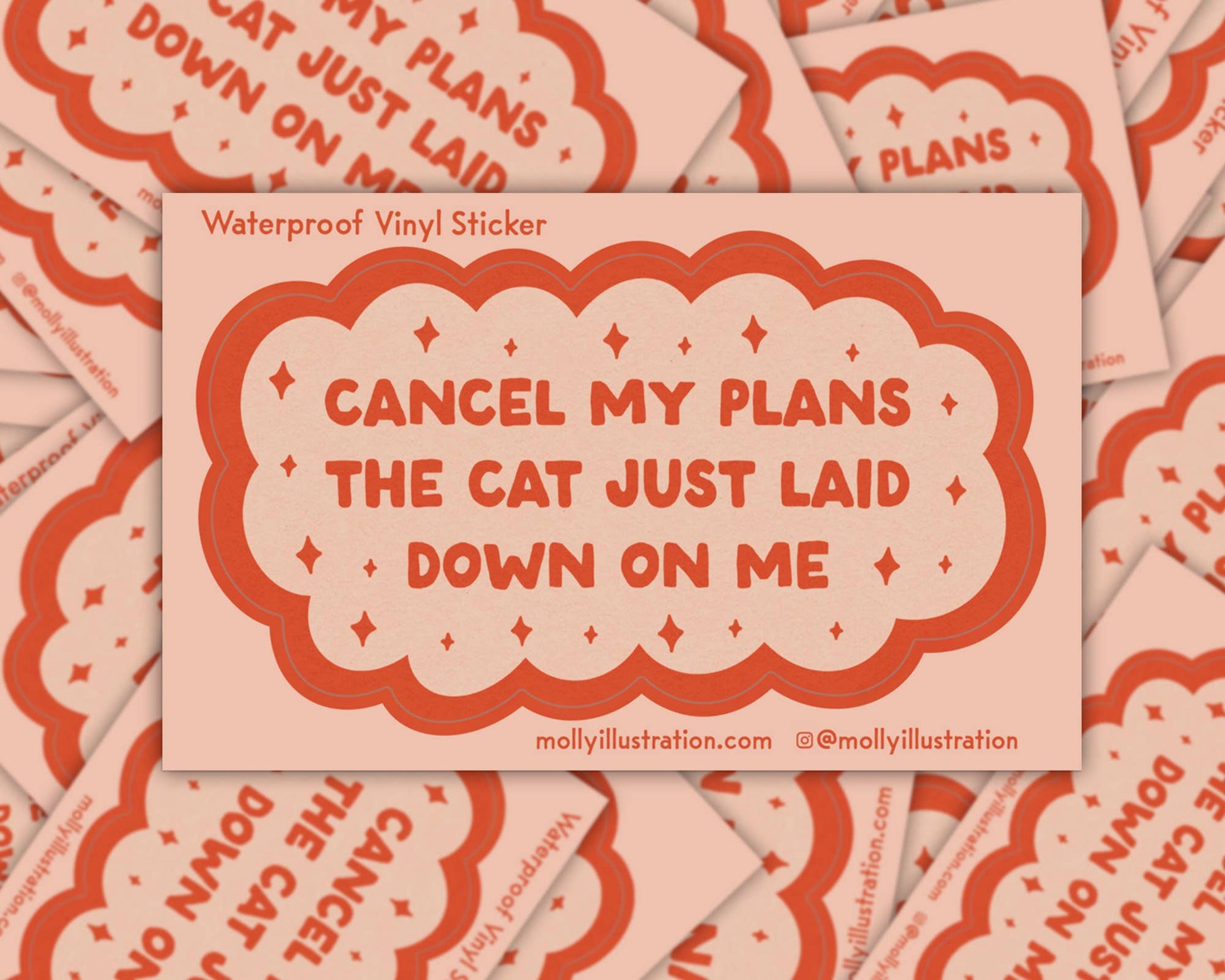 Sticker with text 'Cancel my plans the cat just laid down on me' on a pink background